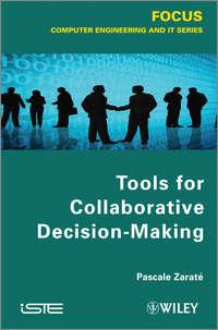 Tools for Collaborative Decision-Making, Pascale  Zarate audiobook. ISDN31238185