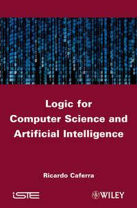 Logic for Computer Science and Artificial Intelligence, Ricardo  Caferra аудиокнига. ISDN31238329