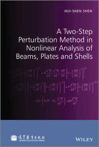 A Two-Step Perturbation Method in Nonlinear Analysis of Beams, Plates and Shells - Hui-shen Shen