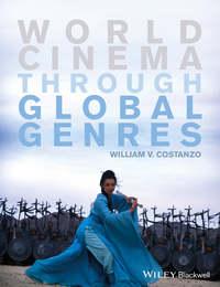 World Cinema through Global Genres - William Costanzo
