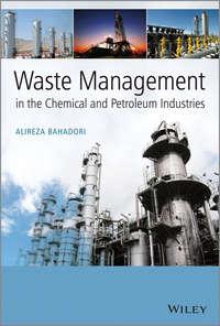 Waste Management in the Chemical and Petroleum Industries, Alireza  Bahadori аудиокнига. ISDN31238657