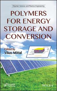 Polymers for Energy Storage and Conversion, Vikas  Mittal książka audio. ISDN31238665