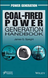 Coal-Fired Power Generation Handbook - James G. Speight