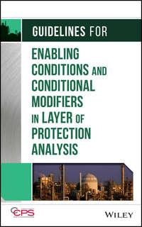 Guidelines for Enabling Conditions and Conditional Modifiers in Layer of Protection Analysis,  książka audio. ISDN31238705