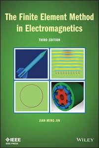 The Finite Element Method in Electromagnetics - Jian-Ming Jin