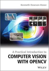 A Practical Introduction to Computer Vision with OpenCV, Kenneth  Dawson-Howe Hörbuch. ISDN31238809