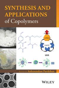 Synthesis and Applications of Copolymers, Anbanandam  Parthiban audiobook. ISDN31238833