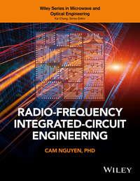 Radio-Frequency Integrated-Circuit Engineering - Cam Nguyen