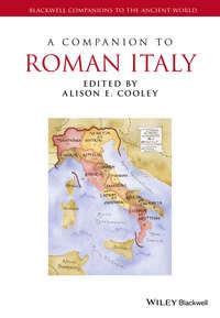 A Companion to Roman Italy - Alison Cooley