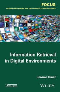 Information Retrieval in Digital Environments - Jerome Dinet