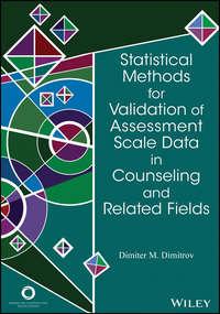 Statistical Methods for Validation of Assessment Scale Data in Counseling and Related Fields - Dimiter Dimitrov