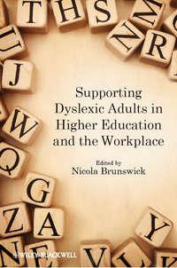 Supporting Dyslexic Adults in Higher Education and the Workplace, Nicola  Brunswick аудиокнига. ISDN31239065