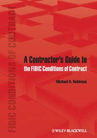A Contractors Guide to the FIDIC Conditions of Contract - Michael Robinson