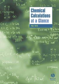 Chemical Calculations at a Glance - Paul Yates