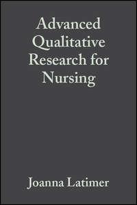Advanced Qualitative Research for Nursing - Joanna Latimer