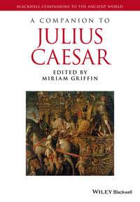 A Companion to Julius Caesar, Miriam  Griffin audiobook. ISDN31239417