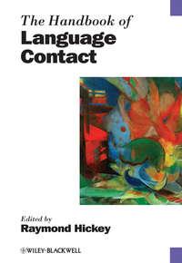 The Handbook of Language Contact - Raymond Hickey