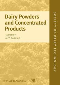 Dairy Powders and Concentrated Products - Adnan Tamime