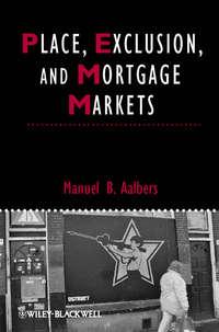 Place, Exclusion and Mortgage Markets,  audiobook. ISDN31239921