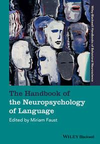 The Handbook of the Neuropsychology of Language, Miriam  Faust audiobook. ISDN31240033
