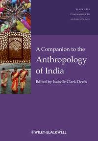 A Companion to the Anthropology of India, Isabelle  Clark-Deces Hörbuch. ISDN31240137