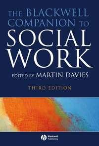 The Blackwell Companion to Social Work, eTextbook, Martin  Davies audiobook. ISDN31240201