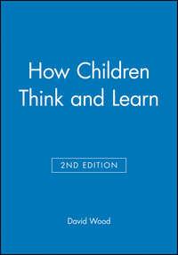 How Children Think and Learn, eTextbook, David  Wood audiobook. ISDN31240209