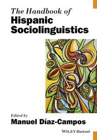 The Handbook of Hispanic Sociolinguistics, Manuel  Diaz-Campos audiobook. ISDN31240233