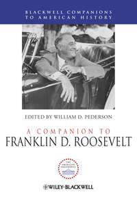 A Companion to Franklin D. Roosevelt,  audiobook. ISDN31240265