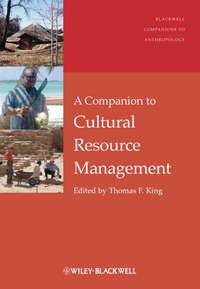 A Companion to Cultural Resource Management,  audiobook. ISDN31240289