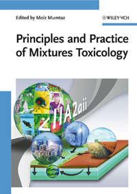 Principles and Practice of Mixtures Toxicology - Moiz Mumtaz