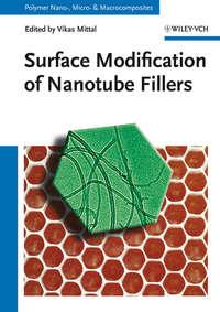 Surface Modification of Nanotube Fillers, Vikas  Mittal audiobook. ISDN31240521