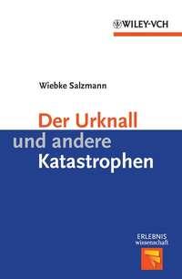 Der Urknall und andere Katastrophen, Wiebke  Salzmann książka audio. ISDN31240569