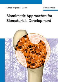 Biomimetic Approaches for Biomaterials Development,  аудиокнига. ISDN31240625