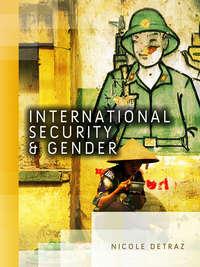International Security and Gender, Nicole  Detraz аудиокнига. ISDN31240705