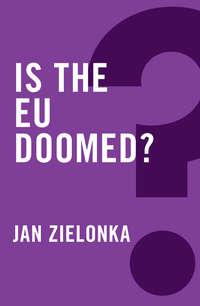 Is the EU Doomed?, Jan  Zielonka audiobook. ISDN31240737