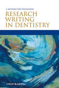 Research Writing in Dentistry - J. Anthony Fraunhofer