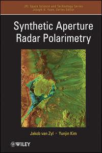 Synthetic Aperture Radar Polarimetry - Jakob J. Zyl