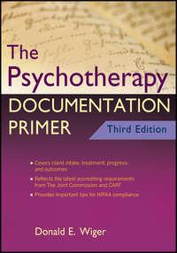The Psychotherapy Documentation Primer - Donald Wiger