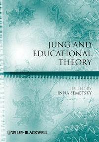 Jung and Educational Theory - Inna Semetsky