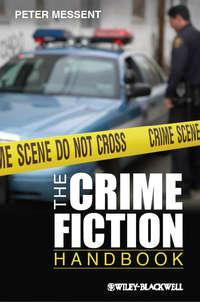The Crime Fiction Handbook - Peter Messent