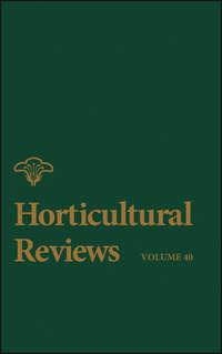Horticultural Reviews, Volume 40 - Jules Janick
