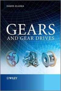 Gears and Gear Drives - Damir Jelaska