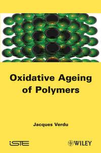 Oxydative Ageing of Polymers - Jacques Verdu