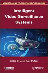 Intelligent Video Surveillance Systems, Jean-Yves  Dufour аудиокнига. ISDN31241345