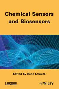 Chemical Sensors and Biosensors, Rene  Lalauze аудиокнига. ISDN31241393