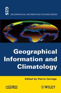 Geographical Information and Climatology, Pierre  Carrega audiobook. ISDN31241417