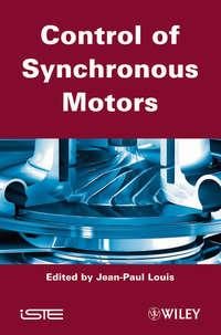 Control of Synchronous Motors, Jean-Paul  Louis audiobook. ISDN31241441
