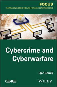 Cybercrime and Cyber Warfare, Igor  Bernik książka audio. ISDN31241673