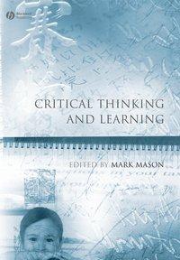 Critical Thinking and Learning - Mark Mason